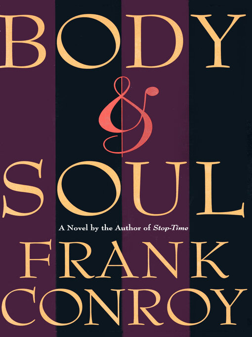 Title details for Body & Soul by Frank Conroy - Available